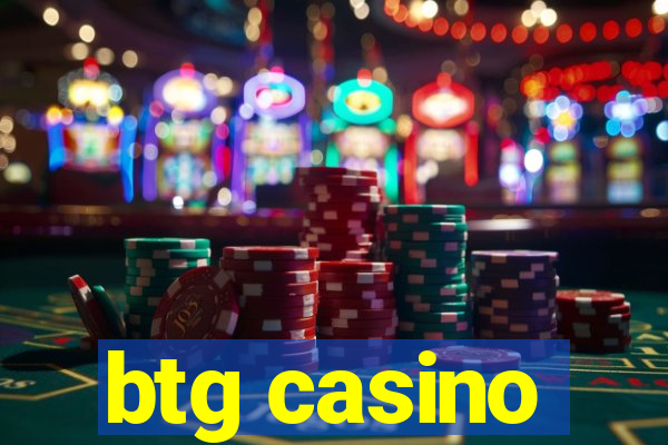 btg casino